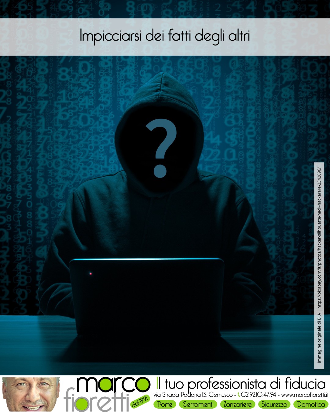 Privacy e Rete Immagine sul tema della privacy con persona incappucciata e titolo “Impicciarsi dei fatti degli altri”.